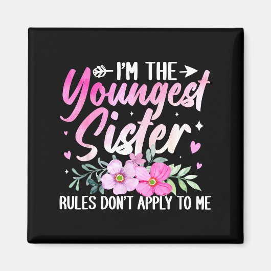 Youngest Sister Tee Rules Don't Apply To Me Funny  Magnet (Vorne)