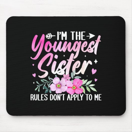 Youngest Sister Tee Rules Don't Apply To Me Funny Mousepad (Vorne)