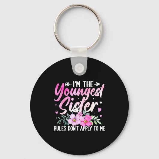 Youngest Sister Tee Rules Don't Apply To Me Funny Schlüsselanhänger (Vorderseite)