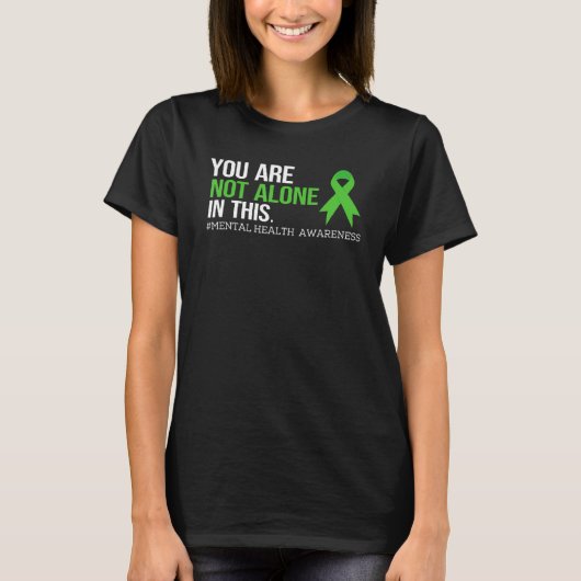 Your are Not alone in This Shirt Mental Health Awa (Vorderseite)