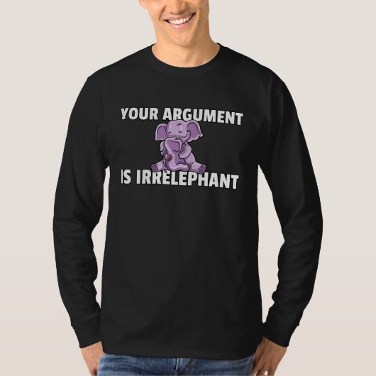 Your Argument Is Irrelephant Elephant Cute Women K T-Shirt (Vorderseite)