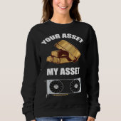 Your Asset My Asset GPU Crypto mining Sweatshirt (Vorderseite)