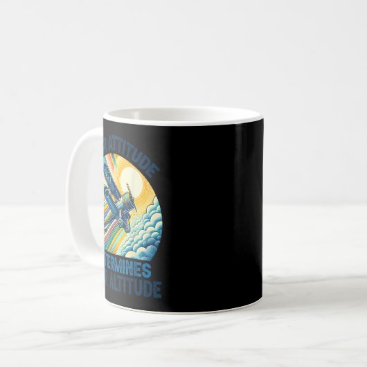 Your Attitude Determines Your Altitude Motivationa Kaffeetasse (Vorderseite Links)