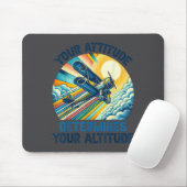 Your Attitude Determines Your Altitude Motivationa Mousepad (Mit Mouse)