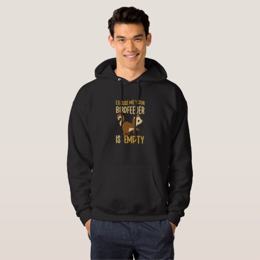 Your Birdfeeder Is Empty Squirrel Rodent  1 Hoodie (Vorne ganz)