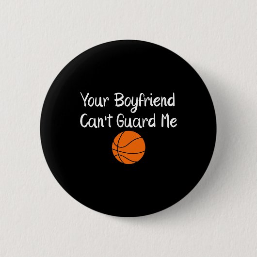 Your Boyfriend Can't Guard Me Sketll Sports Button (Vorderseite)