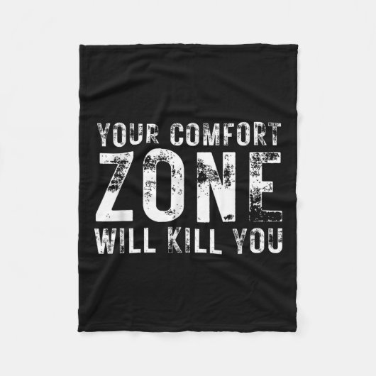 Your Comfort Zone Will Kill You Gym Motivational Y Fleecedecke (Vorderseite)