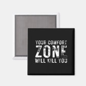 Your Comfort Zone Will Kill You Gym Motivational Y Magnet (Vorderseite/Rückseite)