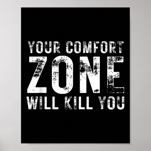 Your Comfort Zone Will Kill You Gym Motivational Y Poster (Vorne)