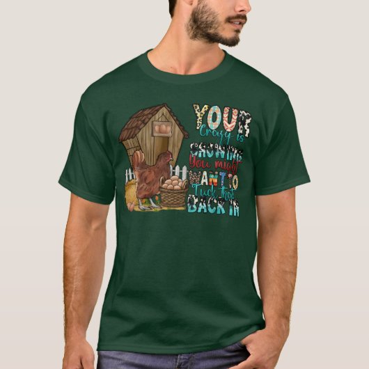 Your Crazy is Showing you might want to Backin boy T-Shirt (Vorderseite)