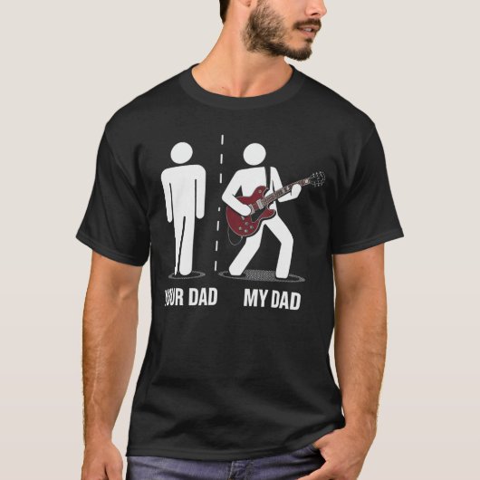 Your Dad My Dad Funny Father Music Guitar Player H T-Shirt (Vorderseite)