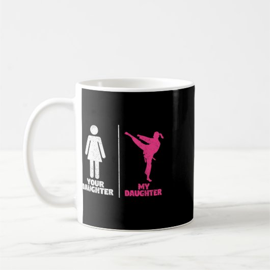 Your Daughter My Daughter Martial Arts Lovers Prou Kaffeetasse (Links)