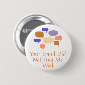Your Email Did Not Find Me Well Button (Vorne & Hinten)