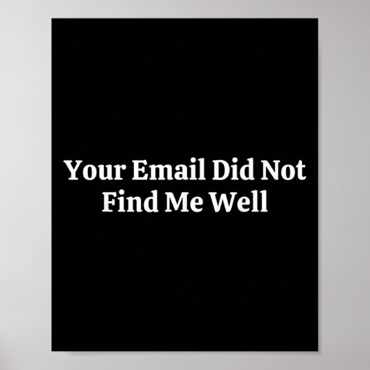 Your Email Did Not Find Me Well  Poster (Vorne)