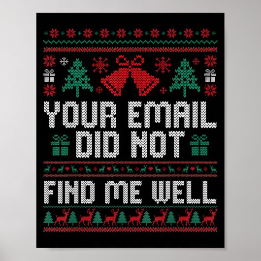Your Email Did Not Find Me Well Ugly Christmas Off Poster (Vorne)