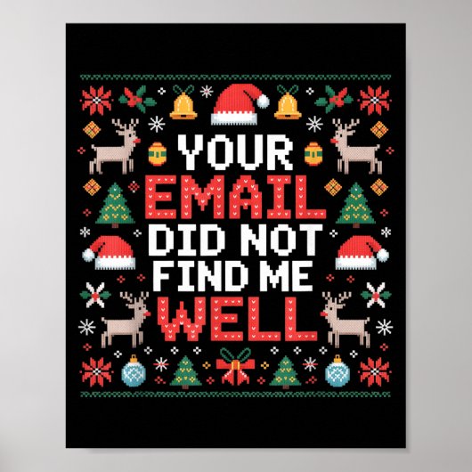 Your Email Did Not Find Me Well Ugly Christmas Off Poster (Vorne)