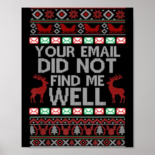 Your Email Did Not Find Me Well Ugly Christmas Off Poster (Vorne)