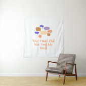 Your Email Did Not Find Me Well Wandteppich (Beispiel)