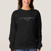 Your feedback is appreciated now pay 8  Sarcasm Qu Sweatshirt (Vorderseite)