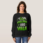 Your Feeling Are Valid Mental Health Awareness Wom Sweatshirt (Vorne ganz)