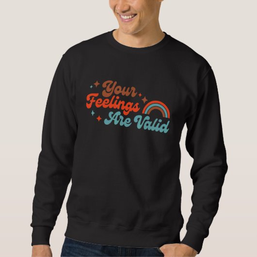 Your Feelings Are Valid Cute Boho Mental Health Aw Sweatshirt (Vorderseite)