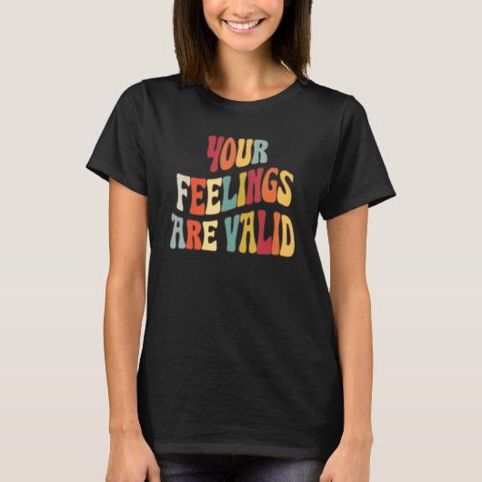 Your Feelings Are Valid Cute Retro Mental Health A T-Shirt (Vorderseite)