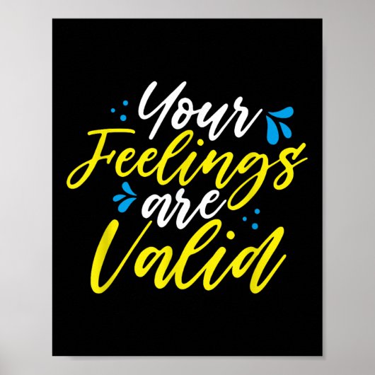 Your Feelings Are Valid - Mental Health Awareness  Poster (Vorne)