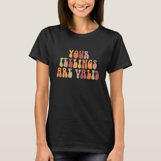 Your Feelings Are Valid Mental Health Awareness Re T-Shirt (Vorderseite)