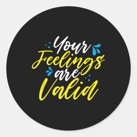 Your Feelings Are Valid - Mental Health Awareness Runder Aufkleber (Vorderseite)