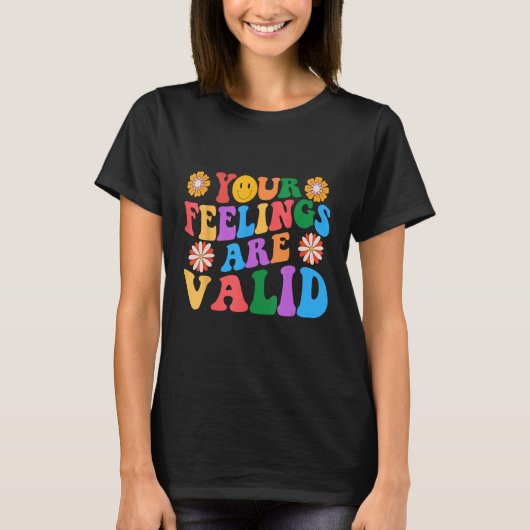 Your Feelings Are Valid Mental Health Awareness Su T-Shirt (Vorderseite)