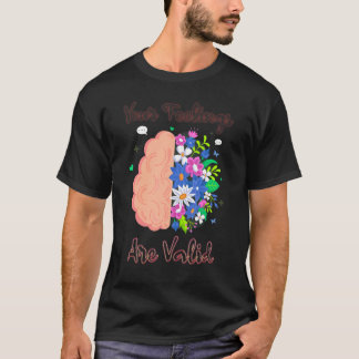 Your Feelings Are Valid Mental Health Therapist Ps T-Shirt