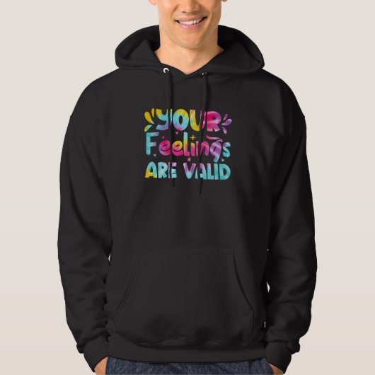 Your Feelings Are Valid Tie Dye Mental Health Awar Hoodie (Vorderseite)