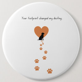 Your footprint changed my destiny button