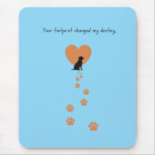 Your footprint changed my destiny mousepad (Vorne)