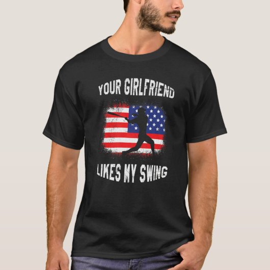 Your Girlfriend Likes My Swing Baseball T-Shirt (Vorderseite)