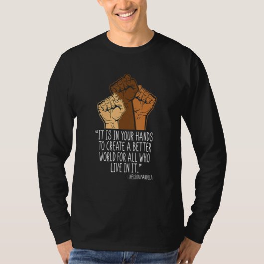 Your Hands Create Better World Black History Month T-Shirt (Vorderseite)