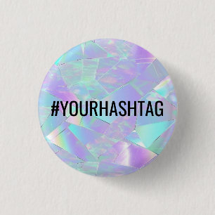 #Your Hashtag, Aquamarines und Lila Iridesdesign Button