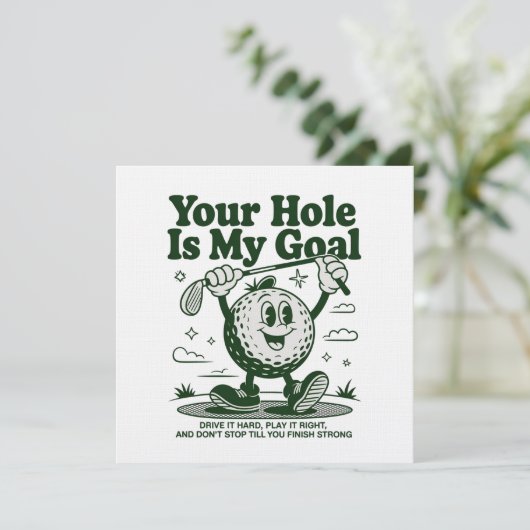 Your Hole Is My Goal Funny Golf Golfing Golfer Einladung (Stehend Vorderseite)