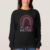 Your Laughter Matters Boho Rainbow Semicolon Sweatshirt (Vorderseite)