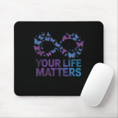 Your Life Choose To Keep On Going Suicide Preventi Mousepad (Mit Mouse)