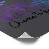 Your Life Choose To Keep On Going Suicide Preventi Poster (Ecke)