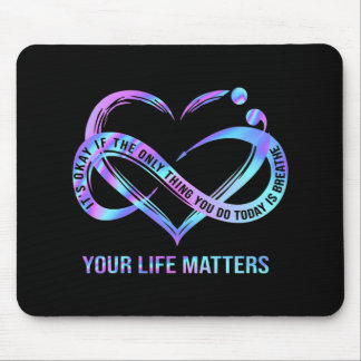 Your Life Matters Suicide Prevention Awareness Mousepad