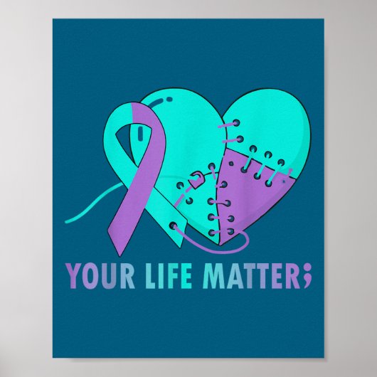 Your Life S Suicide Prevention Awareness Teal And  Poster (Vorne)