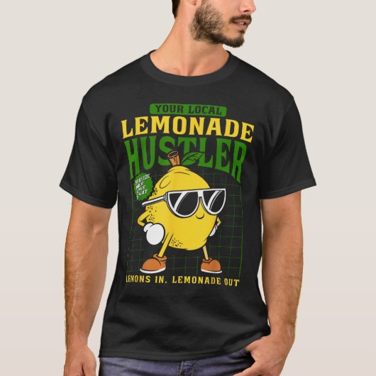 Your Local Lemonade Hustler Funny Lemon Stand Boss T-Shirt (Vorderseite)