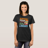 Your Local Library Book Reading Readers Support T-Shirt (Vorne ganz)