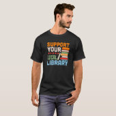 Your Local Library Book Reading Readers Support T-Shirt (Vorne ganz)