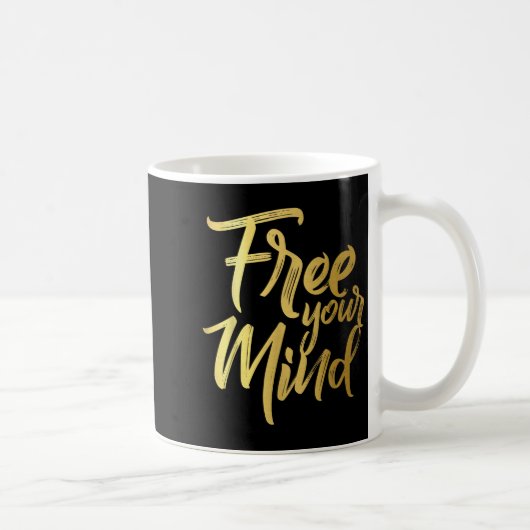 Your Mind Golden Quote Kaffeetasse (Rechts)