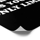 Your Mind Is Your Only Limit Motivational Sitive T Poster (Ecke)