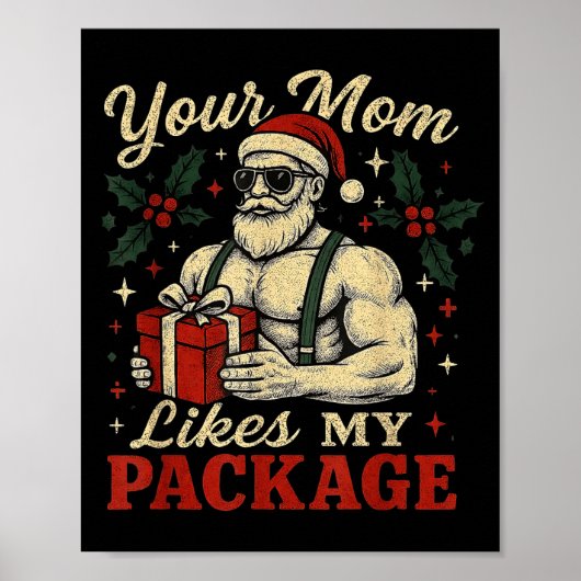 Your Mom Likes My Package Funny Santa Christmas  Poster (Vorne)