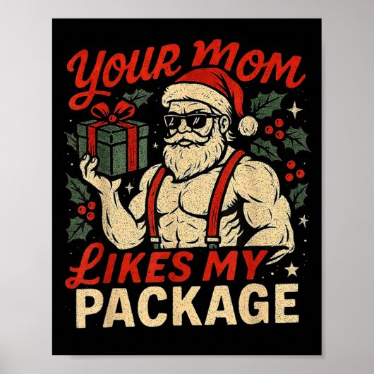 Your Mom Likes My Package Funny Santa Christmas Poster (Vorne)
